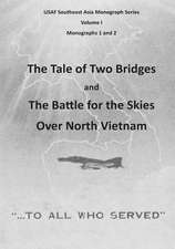 The Tale of Two Bridges and the Battle for the Skies Over North Vietnam