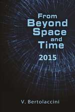 From Beyond Space and Time 2015