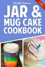 Jar & Mug Cake Cookbook