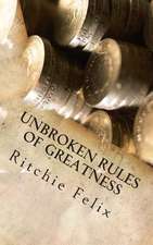 Unbroken Rules of Greatness