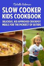 Slow Cooker Kids Cookbook