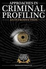 Approaches in Criminal Profiling