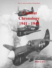 Combat Chronology 1941-1945 (Part 2 of 2)