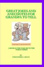 Great Jokes and Anecdotes for Grandpa to Tell