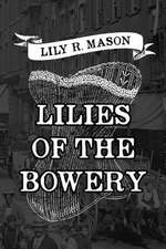 Lilies of the Bowery