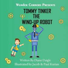 Tommy Tinker the Wind-Up Robot