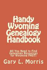 Handy Wyoming Genealogy Handbook