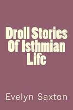 Droll Stories of Isthmian Life