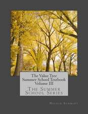 The Value Tree Summer School Series Textbook Volume III