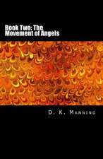 The Movement of Angels