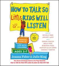 How to Talk So Little Kids Will Listen