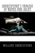 Shakespeare's Tragedy of Romeo and Juliet