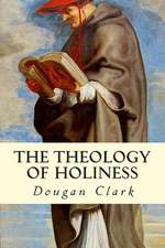 The Theology of Holiness