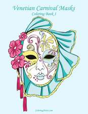 Venetian Carnival Masks Coloring, Book 1