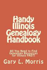 Handy Illinois Genealogy Handbook