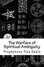 The Warfare of Spiritual Ambiguity