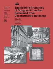 Engineering Properties of Douglas-Fir Lumber Reclaimed from Deconstructed Buildings