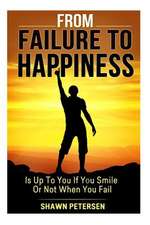 From Failure to Happiness