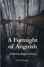 A Fortnight of Anguish