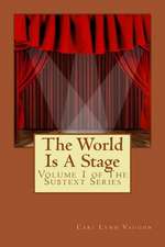 The World Is a Stage