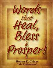 Words That Heal, Bless & Prosper!