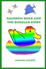 Rainbow Duck and the Burglar Birds