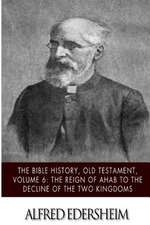 The Bible History, Old Testament, Volume 6