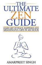 The Ultimate Zen Guide