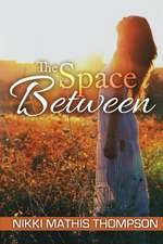 The Space Between