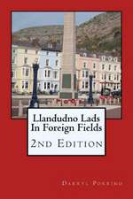 Llandudno Lads in Foreign Fields