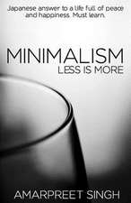 Minimalism - Less Is More