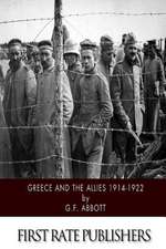 Greece and the Allies 1914-1922