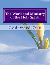 The Work and Ministry of the Holy Spirit