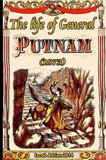 The Life of General Putnam (1873)