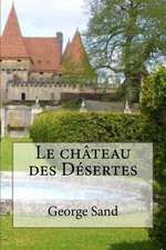 Le Chateau Des Desertes