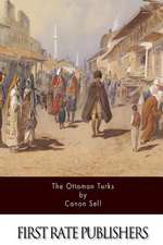 The Ottoman Turks