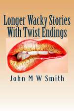 Longer Wacky Stories with Twist Endings