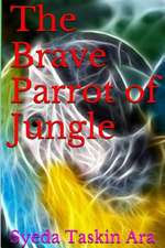 The Brave Parrot of Jungle