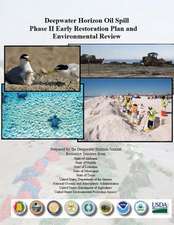 Deepwater Horizon Oil Spill Phase II Early Restoration Plan and Environmental Review