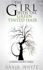 The Girl with the Green-Tinted Hair