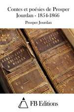 Contes Et Poesies de Prosper Jourdan - 1854-1866