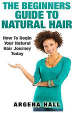 The Beginners Guide to Natural Hair