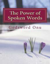 The Power of Spoken Words