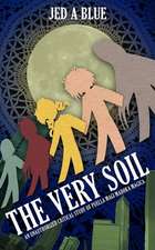 The Very Soil