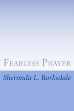 Fearless Prayer