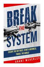 Break the System