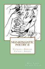 Neo-Romantic Poetry Vol. II