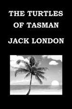 The Turtles of Tasman by Jack London