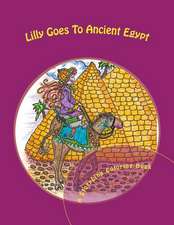 Lilly Goes to Ancient Egypt