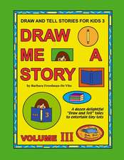 Draw and Tell Stories for Kids 3